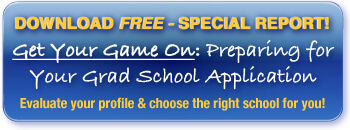 Download our free report: GET YOUR GAME ON: Preparing for Your Grad School Application