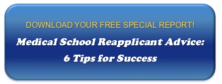 Download your free special report: Medical School Reapplicant Advice - 6 Tips for Success