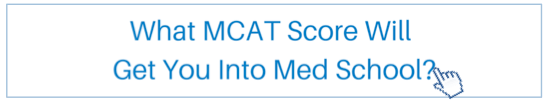 What MCAT Score Will Get You Into Med School?