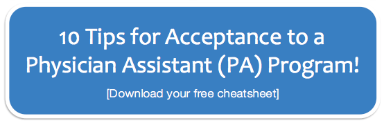 Download your free guide 10 Tips for PA Program Acceptance!