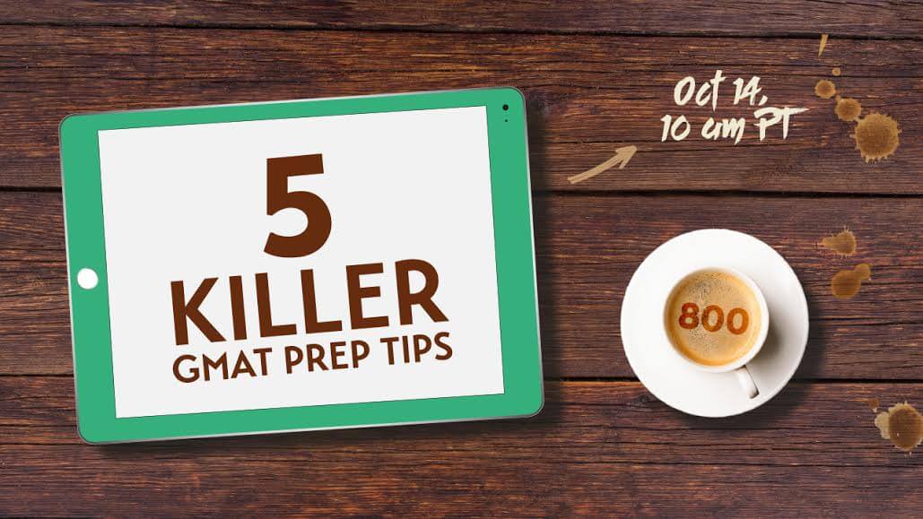 5 Killer GMAT Prep Tips - LP