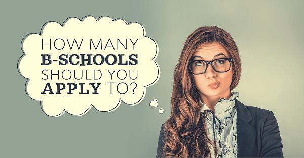 how many bschools should you apply to