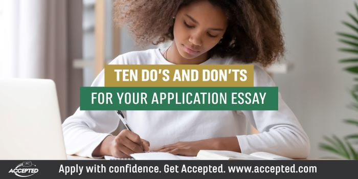 10 do's and don'ts for your application essay