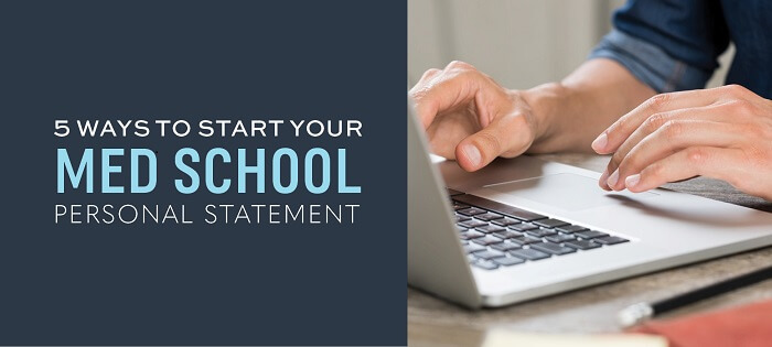 5 ways to start med school personal statement