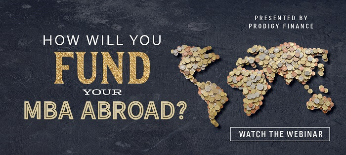 Want to Learn How You Can Fund Your MBA Abroad? Watch the Webinar Here! 