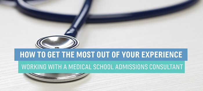 How to Get the Most Working with a Med School Consultant