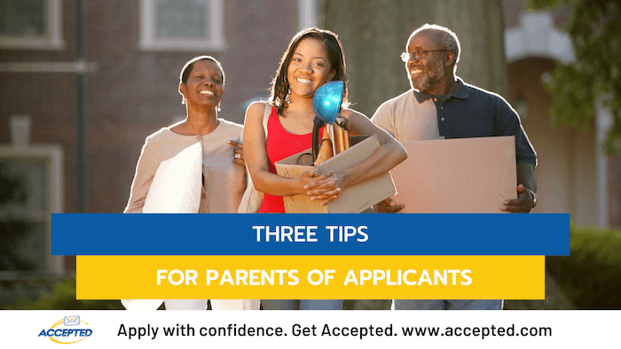 Three Tips for Parents of Applicants