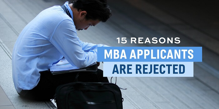 15 Reasons MBA Applicants are Rejected