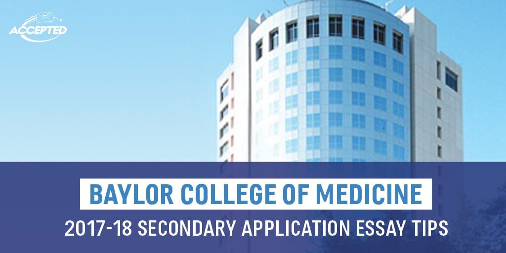 Baylor College of Medicine 2017-18 Secondary Application Essay Tips 