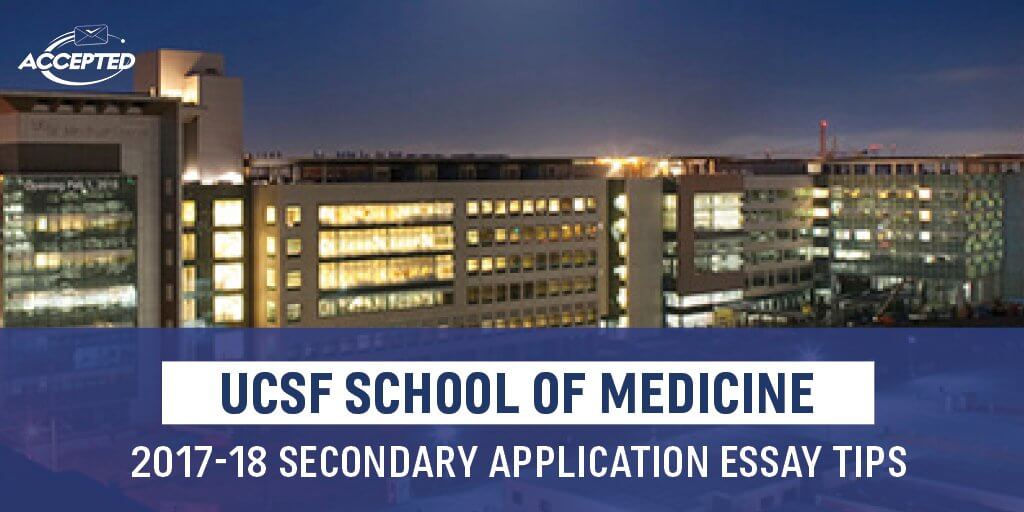 UCSF School of Medicine Secondary Application Essay Tips