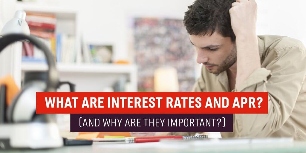 What are interest rates and APR