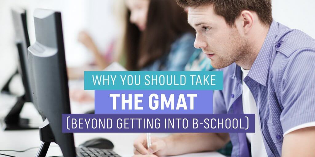 why take the gmat