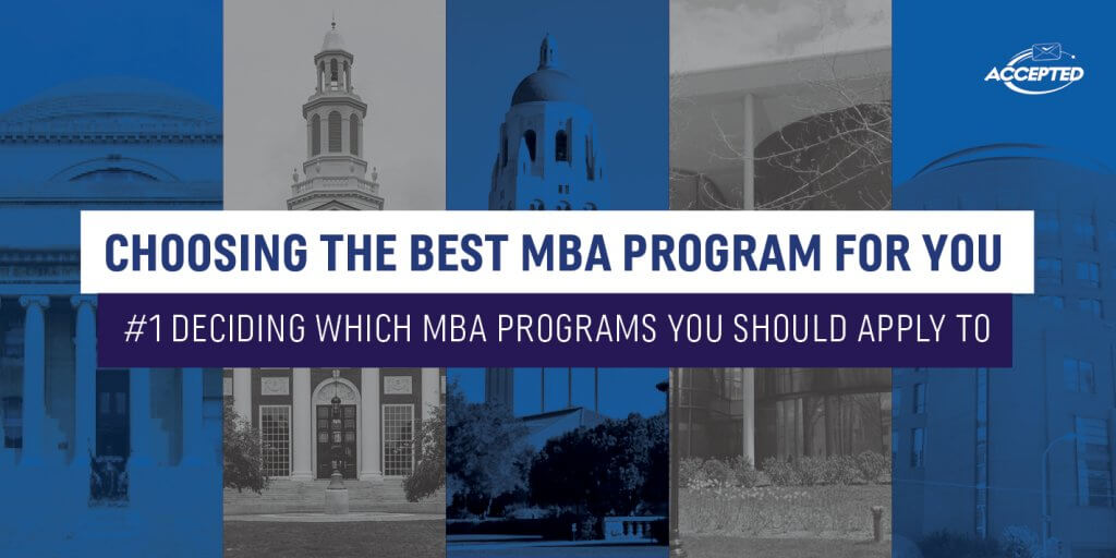 Deciding Which MBA Programs You Should Apply to