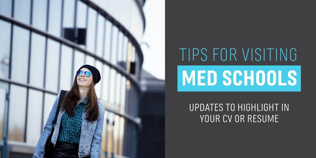 Tips for Visiting Med Schools Updates to Highlight in CV or Resume