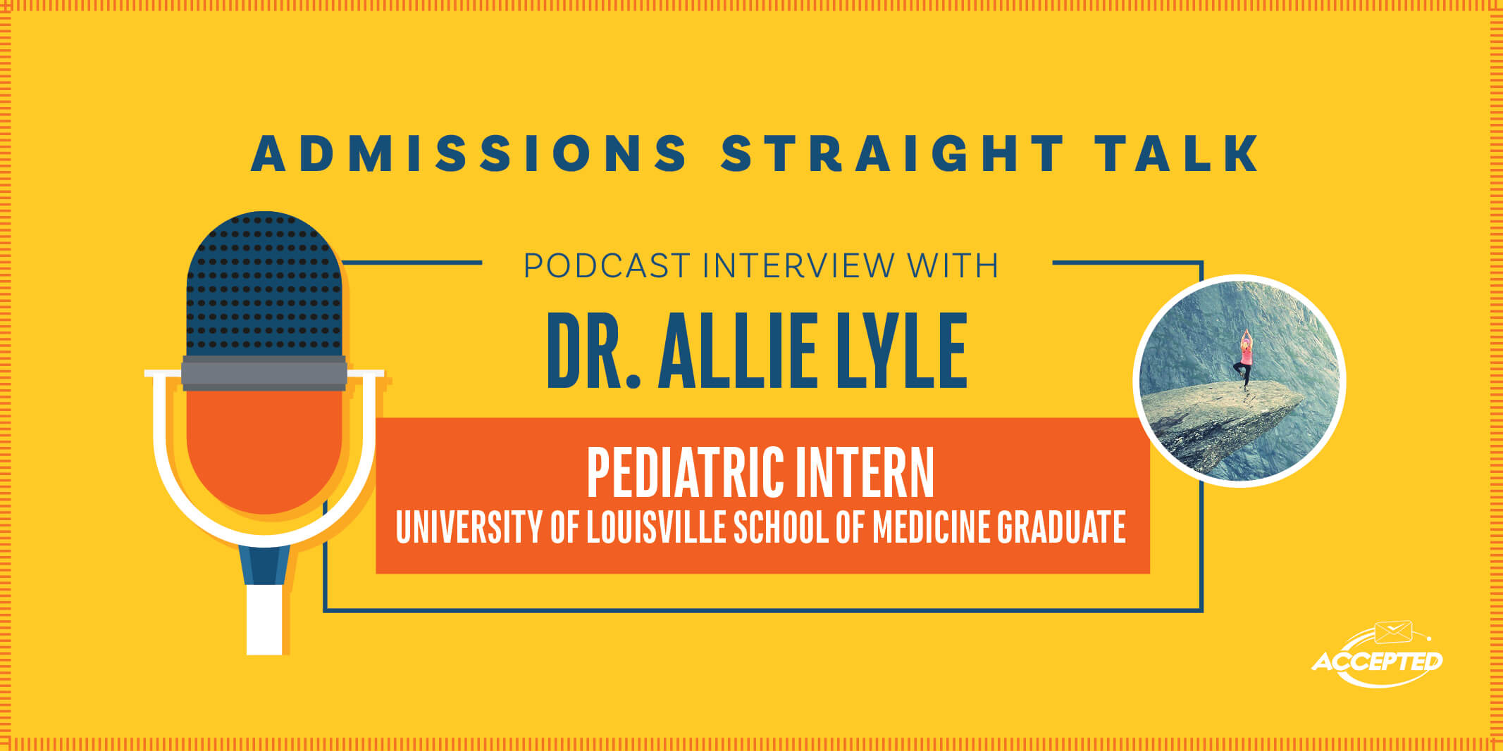 Podcast Interview with Dr. Allie Lyle , currently a Pediatric Intern and mom - initially rejected from Med school 3 times! 