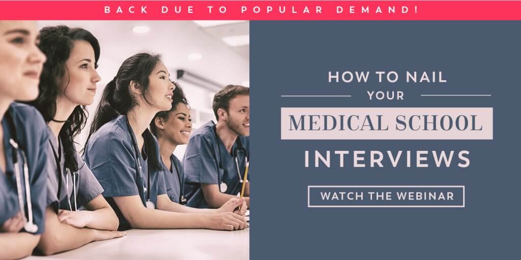 Watch the Webinar on How to Nail Your Medical School Interview 