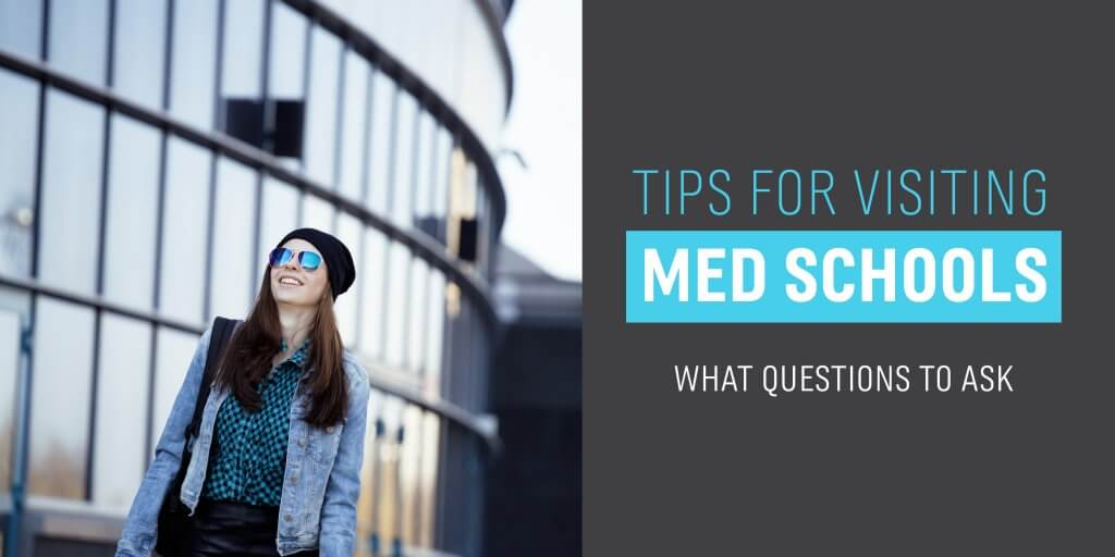 Tips for Visiting Med Schools What Questions to Ask
