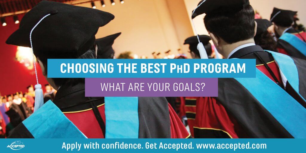 Choosing the Best PhD Program - What Are Your Goals? 