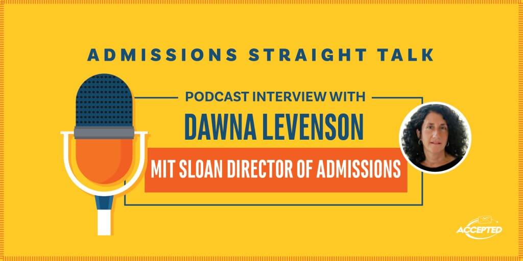 Podcast Interview with Dawna Levenson - Director of Admissions at MIT Sloan 