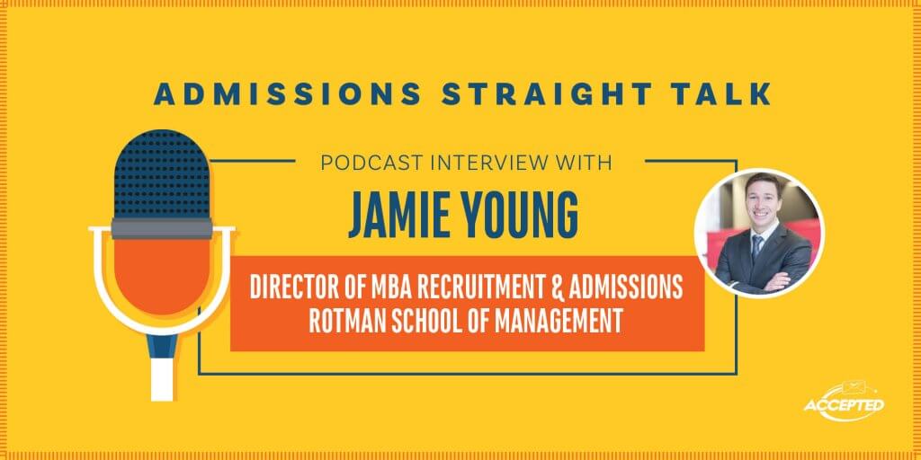Podcast Interview with Jamie Young, Director of MBA Recruitment & Admissions at Toronto Rotman School of Management 