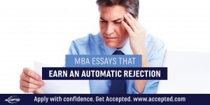 MBA Essays that Earn an Automatic Rejection