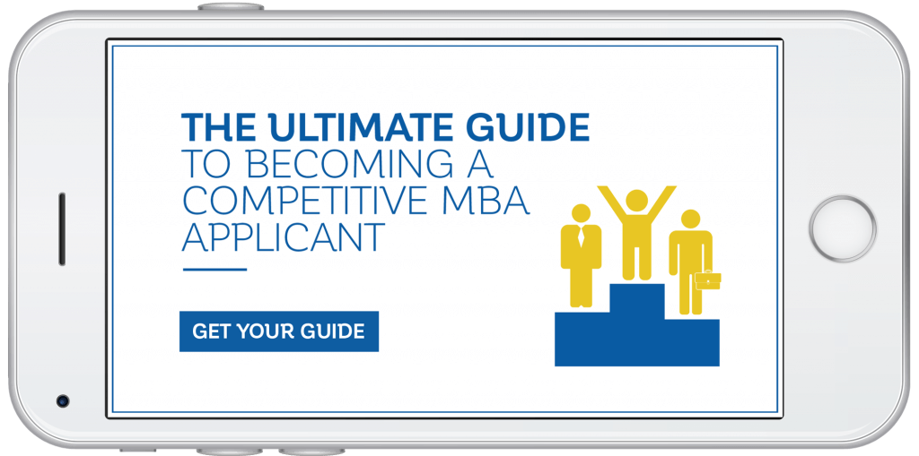 The Ultimate Guide to Becoming a Competitive MBA Applicant