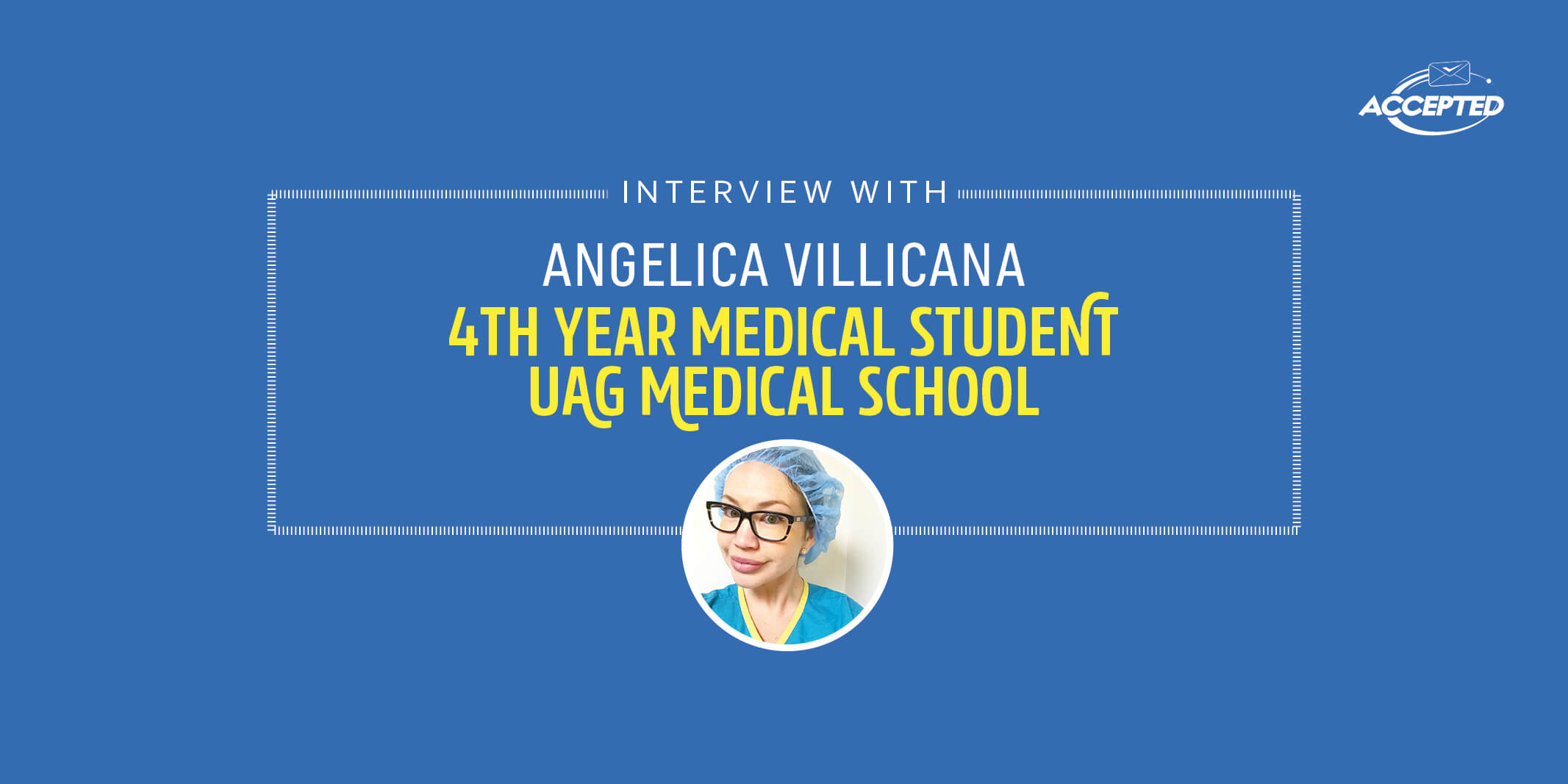 UAG Medical School Student Interview