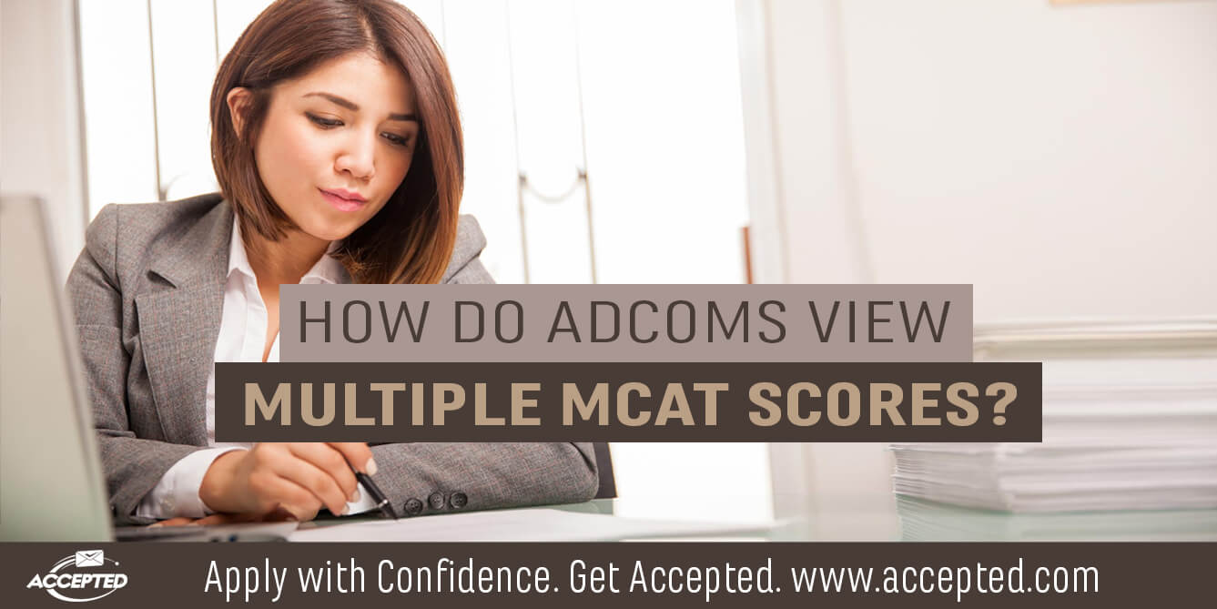 How do adcoms view multiple MCAT scores