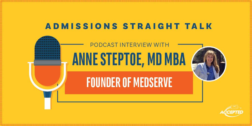Podcast Interview with Anne Steptoe - MD, MBA Candidate at Duke Fuqua and Founder of MedServe
