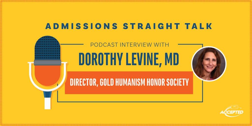 Podcast interview with Dr. Dorothy Levine, Director of the Gold Humanism Honor Society