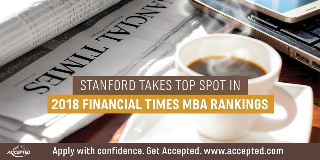 Stanford Takes Top Spot in 2018 Financial Times MBA Rankings