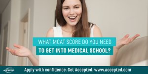 What MCAT Score do you need to get into medical school