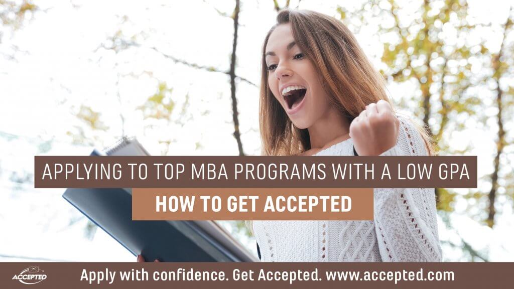 Applying to top MBA Programs with a low GPA How to get accepted