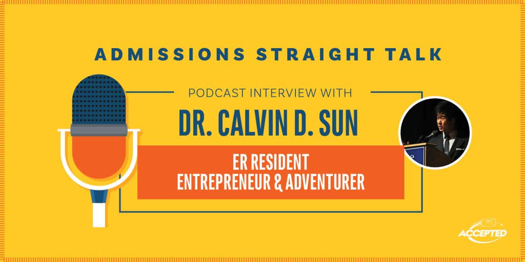 A Podcast Interview with Dr. Calvin Sun, ER Resident, Entrepreneur & Adventurer