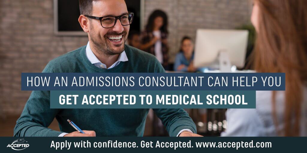 How an Accepted admissions consultant can help you get accepted to medical school