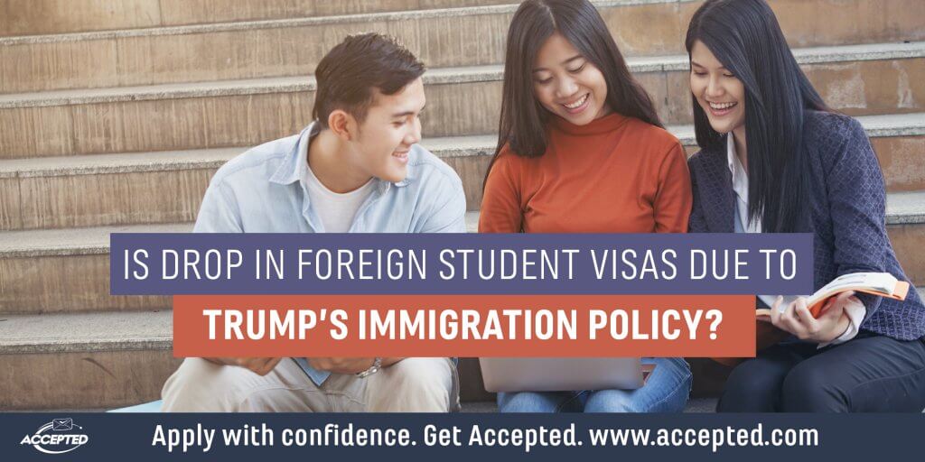 Is drop in foreign student visas due to Trumps immigration policy