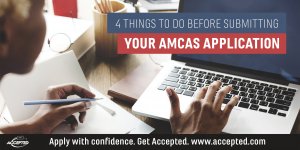 4 Things to Do Before Submitting Your AMCAS Application