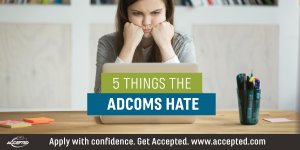 5 Things the Adcoms Hate