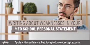 Writing About Weaknesses in Your Med School Personal Statement