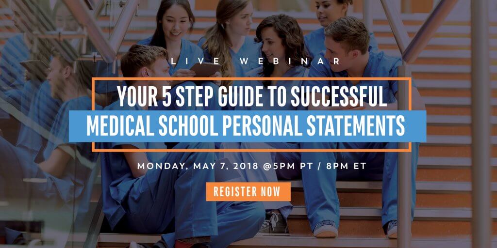 Register for the Webinar: Your 5 Step Guide to Successful Medical School Personal Statements 