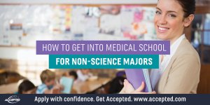 How to get into medical school for non-science majors