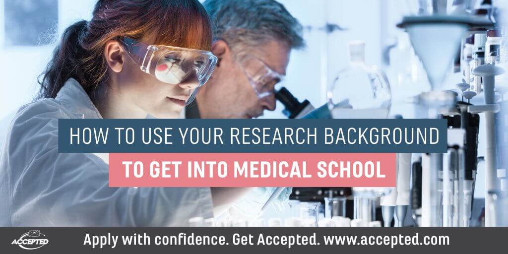 How to use your research background to get into medical school