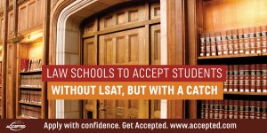 Law schools to accept students without LSAT but with a catch