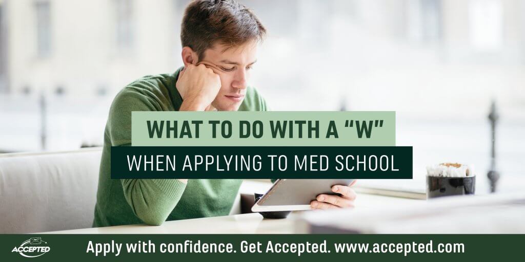 What to do with a W when applying to med school