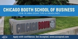 Chicago Booth 2018-19 MBA essay tips and deadlines. For more, watch the Get Accepted to Chicago Booth webinar!