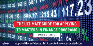 Know Your Career Goals for Your Masters in Finance Application