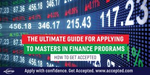 The ultimate guide for applying to Masters in Finance programs - How to Get Accepted 