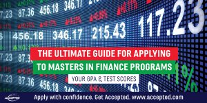 The ultimate guide for applying to MiF programs: Your GPA and test scores