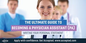 writing your Physician Assistant application personal statement: The ultimate guide to becoming a PA 