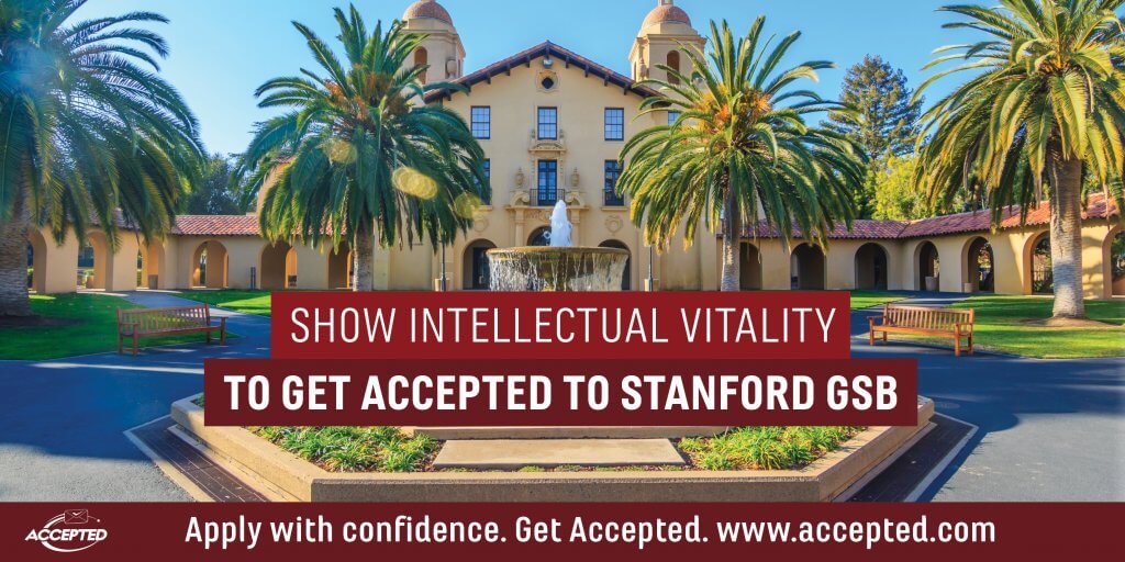 Show Intellectual Vitality To Get Accepted to Stanford GSB
